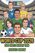 World Cup 2026 - 300 Facts Every Fan Should Know | Perfect World Cup 2026 Merchandise for Fans: 2026 World Cup Merchandise | Best of Soccer Books | Fifa World Cup 2026 | Almanac 2026